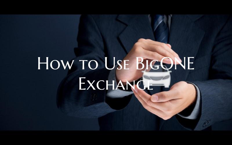 How to Use BigONE Exchange